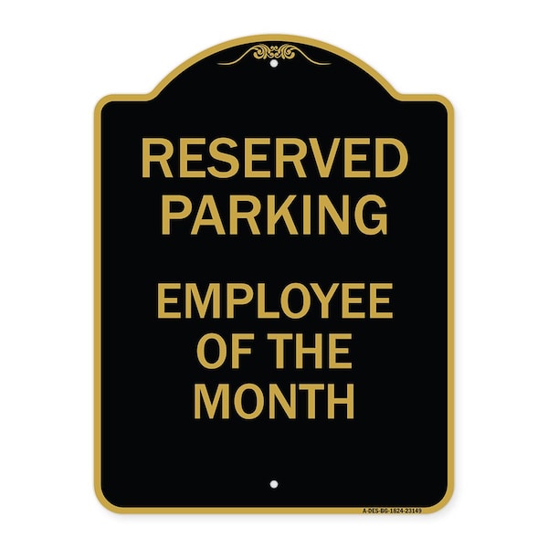 Reserved Parking-Employee of Month, Black & Gold Aluminum Sign, 18" x 24", BG-1824-23149